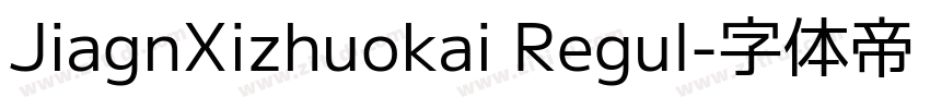 JiagnXizhuokai Regul字体转换
